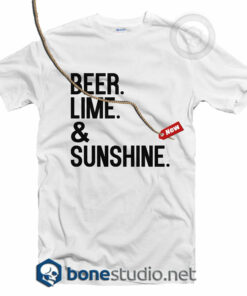 Beer Lime And Sunshine T Shirt