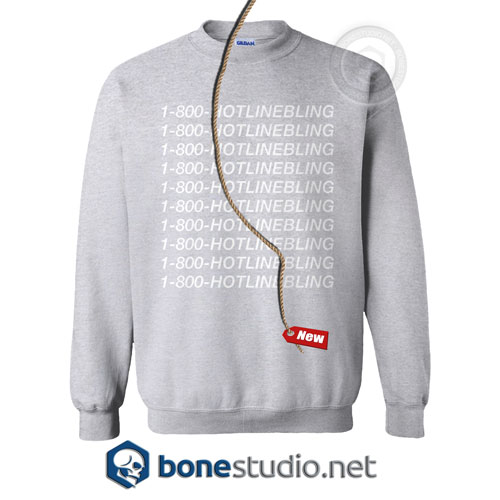 1-800-Hot Line Bling Sweatshirt