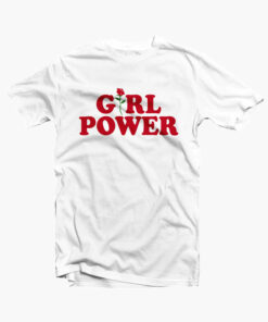 Girl Power Feminist T Shirt