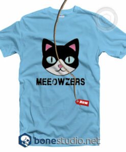 Meeowzers T Shirt