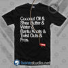 Coconut Oil & Shea Butter & Water T Shirt