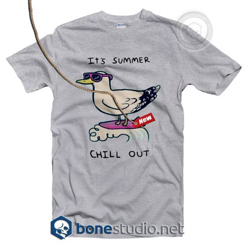 It's Summer Just Chill Out T Shirt
