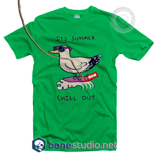 It's Summer Just Chill Out T Shirt