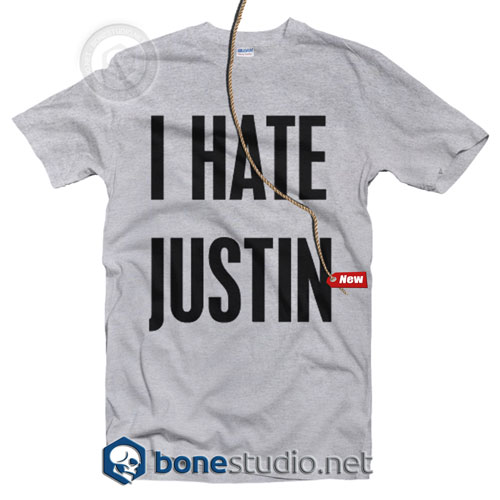 I hate Justin T Shirt