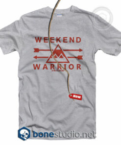 Weekend Warrior T Shirt