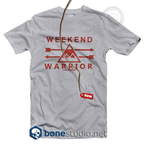 Weekend Warrior T Shirt