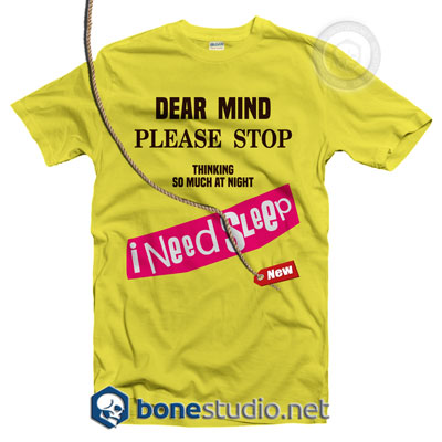 Dear Mind Quote T Shirt