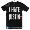 I hate Justin T Shirt