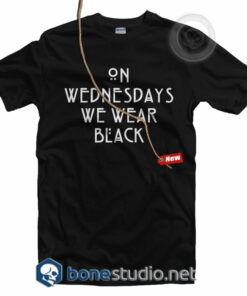 On Wednesdays We Wear Black T Shirt