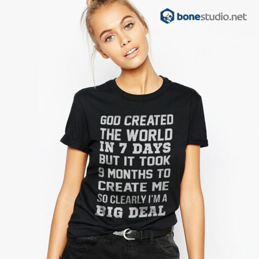 God Created The World In 7 Days T Shirt