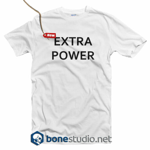 Extra Power T Shirt