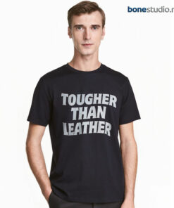 Tougher Than Leather T Shirt