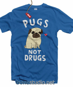Pugs Not Drugs T Shirt