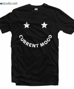 Current Mood T Shirt