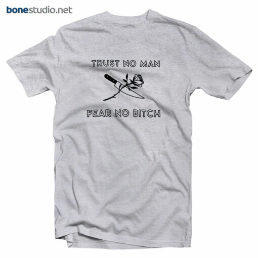 Rose Knife T Shirt Trust No Man Fear No Bitch