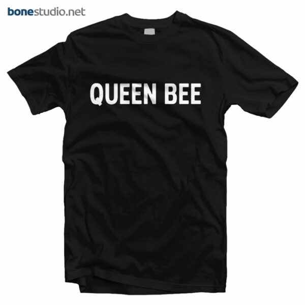 Queen Bee T Shirt