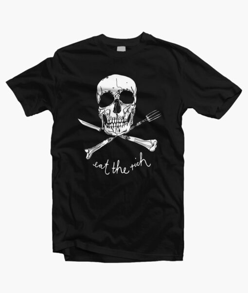 Eat the Rich Skull T Shirt