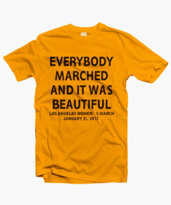 Everybody Marched T Shirt