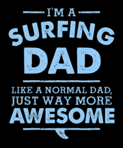 Dad T Shirt I'm A Surfing