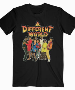 A Different World T Shirt