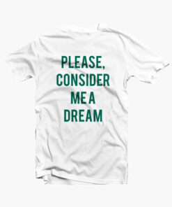 Dream T Shirt