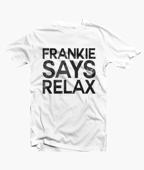 Frankie Says Relax T Shirt white