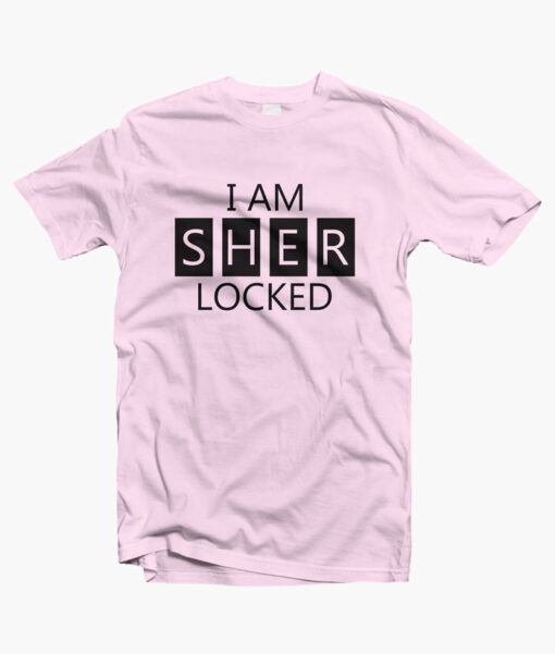 I Am SherLocked T Shirt