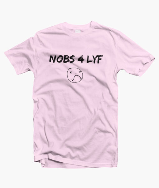 Nobs 4 Lyf Shirt