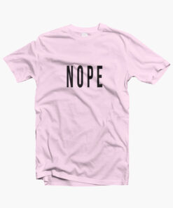 Nope T Shirt pink