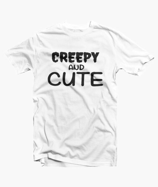 Creepy And Cute T Shirt white