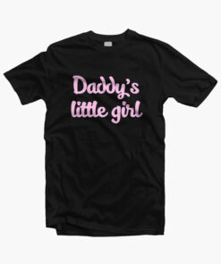 Daddys Little Girl T Shirt black