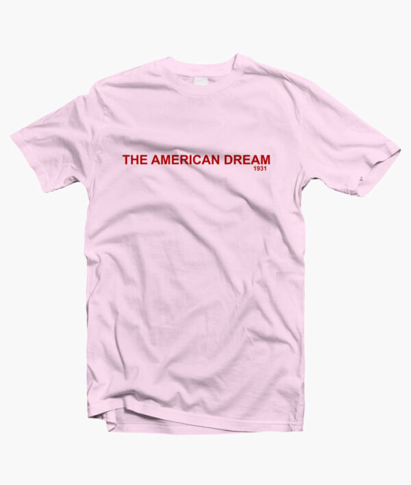 The American Dream T Shirt pink