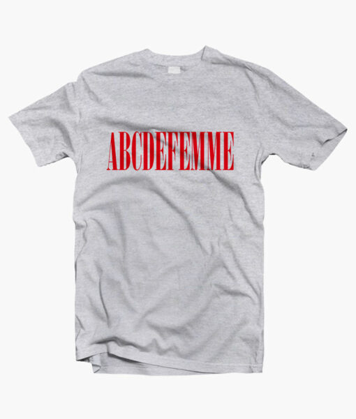 ABCDEFEMME T Shirt