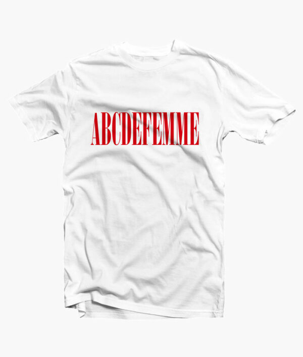 ABCDEFEMME T Shirt