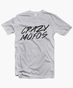 Crazy Mofos T Shirt sport grey