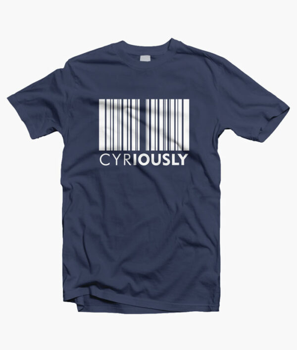 Cyriously T Shirt