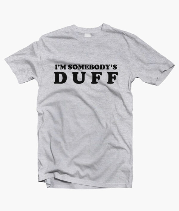Im Somebodys Duff T Shirt sport grey