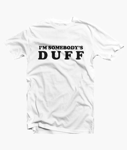 Im Somebodys Duff T Shirt white