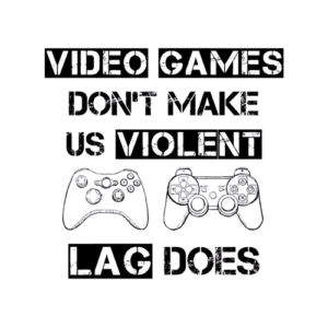 Lag Does Video Games T Shirt