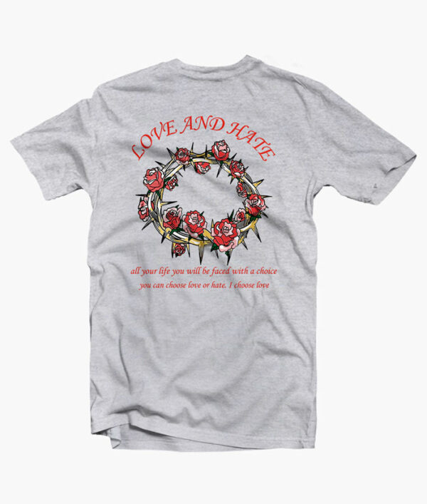 Love Hate Rose Flower T Shirt back sport grey