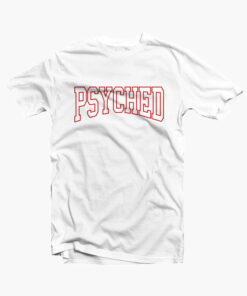 Psyched T Shirt white