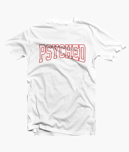 Psyched T Shirt white