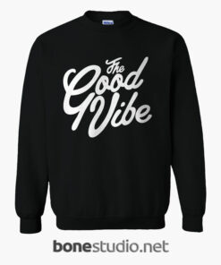 The Good Vibe Sweatshirt