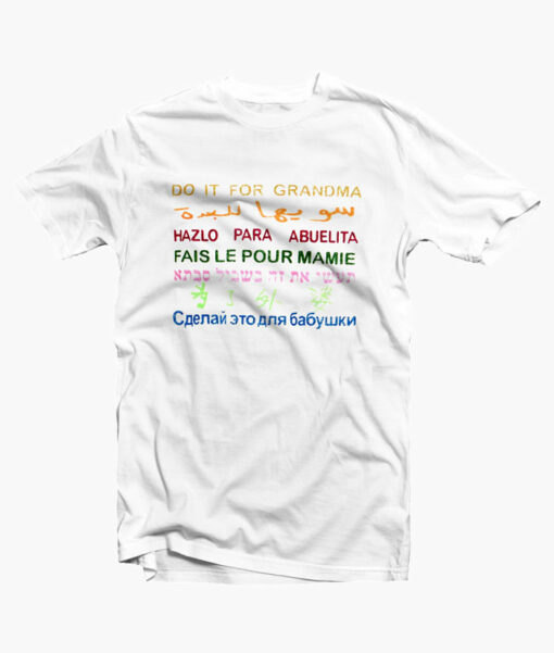 Do it for Grandma International Women's Day T Shirt