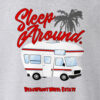 Sleep Around Camping T Shirt