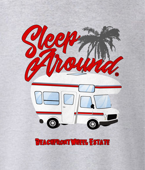 Sleep Around Camping T Shirt
