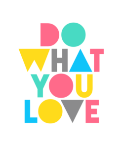 Do What You Love Quote T Shirt