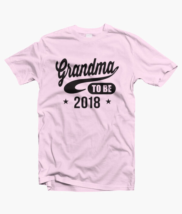 Grandma To Be 2018 T Shirt pink