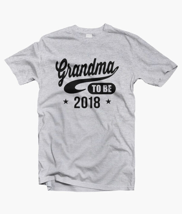 Grandma To Be 2018 T Shirt sport grey
