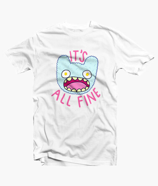 It's All Fine T Shirt Funny
